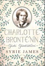 Charlotte Bronte'nin - Gizli Günlükleri