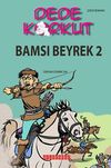 Dede Korkut / Bamsı Beyrek 2 (&Ccedil;izgi Roman)