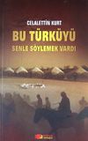 Bu T&uuml;rk&uuml;y&uuml; Senle S&ouml;ylemek Vardı