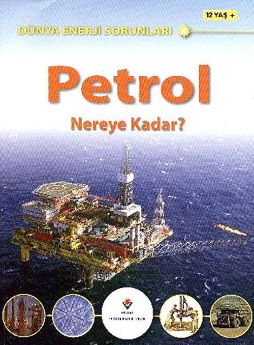 Petrol & Nereye Kadar? / Dünya Enerji Sorunları