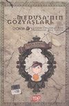 Medusa'nın G&ouml;zyaşları / Tarih Aynası 5