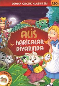 Alis Harikalar Diyarında / Dünya Çocuk Klasikleri