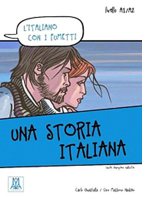 Una storia italiana  (L'italiano con i fumetti- Livello: A1-A2) İtalyanca Okuma Kitabı