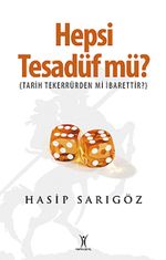 Hepsi Tesadüf mü? & Tarih Tekerrürden mi İbarettir?