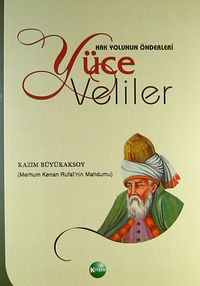 Hak Yolunun Önderleri Yüce Veliler