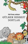 G&uuml;lmek Serbest Dostlar