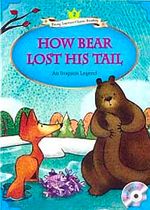 How Bear Lost His Tail +MP3 CD (YLCR-Level 2)