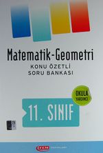 11. Sınıf Matematik-Geometri Konu Özetli Soru Bankası (Okula Yardımcı)