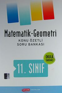 11. Sınıf Matematik-Geometri Konu Özetli Soru Bankası (Okula Yardımcı)