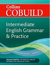 Cobuild Intermediate English Grammar - Practice (B1-B2)