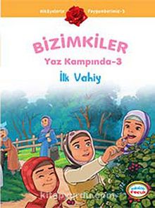İlk Vahiy / Bizimkiler Yaz Kampında -3 - Ayşe Alkan Sarıçiçek