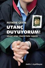 Utanç Duyuyorum! & Hrant Dink Cinayetinin Yargısı