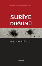 Suriye Düğümü & Kurtlar Sofrasında Orta Doğu-1