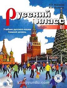 Russky Klass B1 +MP3 CD (Rusça Ders Kitabı +MP3 CD) Orta seviye