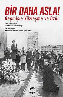 Bir Daha Asla! & Geçmişle Yüzleşme ve Özür