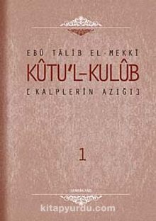 Kalplerin Azığı - Kutu'l - Kulub (4 Cilt Takım) - Ebu Talib El-Mekki