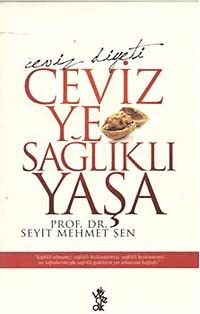 Ceviz Ye Sağlıklı Yaşa - Ceviz Diyeti