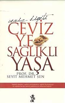Ceviz Ye Sağlıklı Yaşa - Ceviz Diyeti
