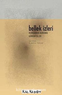 Bellek İzleri  & Kurgudan Kurama Görüntüler (Dvd Hediyeli) - Kolektif