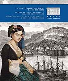 18. ve 19. Yüzyıllarda İzmir Batılı Bir Bakış
