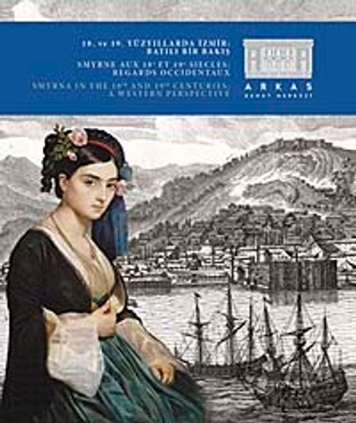 18. ve 19. Yüzyıllarda İzmir Batılı Bir Bakış