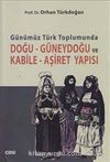 Günümüz Türk Toplumunda Doğu-Güneydoğu ve Kabile-Aşiret Yapısı