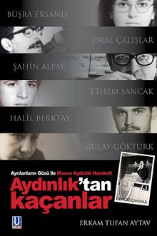 Aydınlık'tan Kaçanlar & Aydınlarn Gözü ile Maocu Aydınlık Hareketi