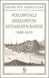 Polonyalı Simeon'un Seyehatnamesi (1608-1619) & Toplu Eserler 1