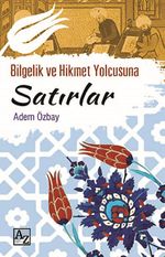 Bilgelik ve Hikmet Yolcusuna Satırlar