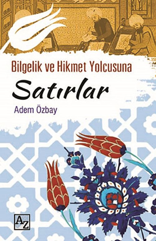 Bilgelik ve Hikmet Yolcusuna Satırlar