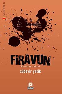 Firavun & Kazıklar Sahibi