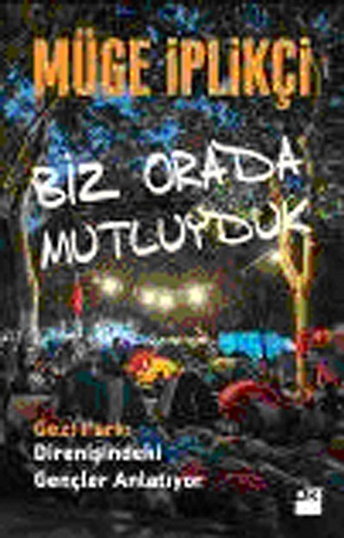 Biz Orada Mutluyduk