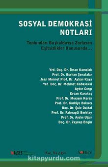 Sosyal Demokrasi Notları & Toplumları Başkaldırıya Zorlayan Eşitsizlikler Konusunda - Kolektif