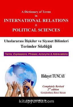 Uluslararası İlişkiler ve Siyaset Bilimleri Terimler Sözlüğü & A Dictionary of Terms in International Relations and Political Sciences