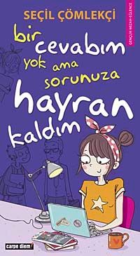 Bir Cevabım Yok Ama Sorunuza Hayran Kaldım