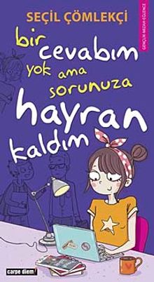 Bir Cevabım Yok Ama Sorunuza Hayran Kaldım