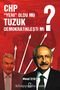 CHP Yeni Oldu mu Tüzük Demokratikleşti mi?