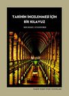 Tarihin İncelenmesi İ&ccedil;in Bir Kılavuz