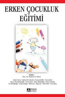 Erken Çocukluk Eğitimi (Edit. İbrahim H. Diken)