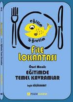 File Lokantası Özel Menü : Eğitimde Temel Kavramlar