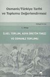 Osmanlı Türkiye Tarihi ve Toplumu Değerlendirmesi 1. Kitap & İlkel Toplum, Asya Üretim Tarzı ve Osmanlı Toplumu
