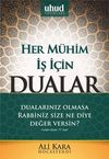 Her M&uuml;him İş İ&ccedil;in Dualar & Dualarınız Olmasa Rabbiniz Size Ne Diye Değer Versin?