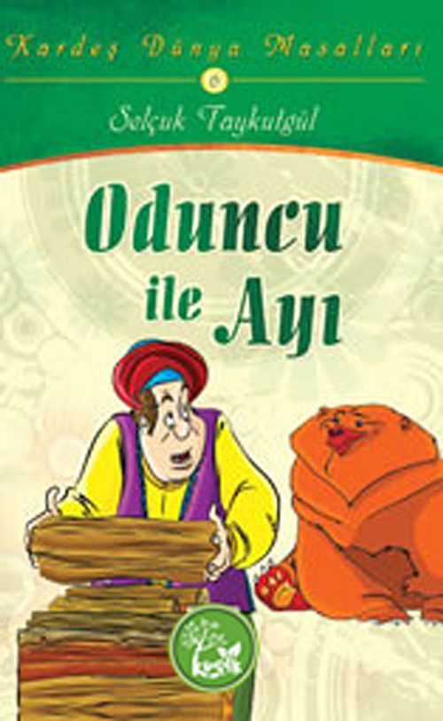 Oduncu ile Ayı / Kardeş Dünya Masalları 6