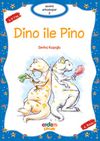Dino ile Pino / Sevimli Arkadaşlar -2