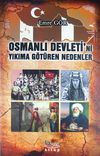 Osmanlı Devleti'ni Yıkıma G&ouml;t&uuml;ren Nedenler