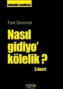 Nasıl Gidiyo Kölelik?