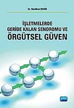 İşletmelerde Geride Kalan Sendromu ve Örgütsel Güven
