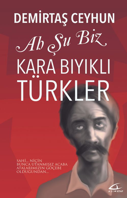 Ah Şu Biz Kara Bıyıklı Türkler