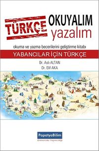 Türkçe Okuyalım Yazalım: Yabancılar için Türkçe