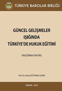 Güncel Gelişmeler Işığında Türkiye'de Hukuk Eğitimi